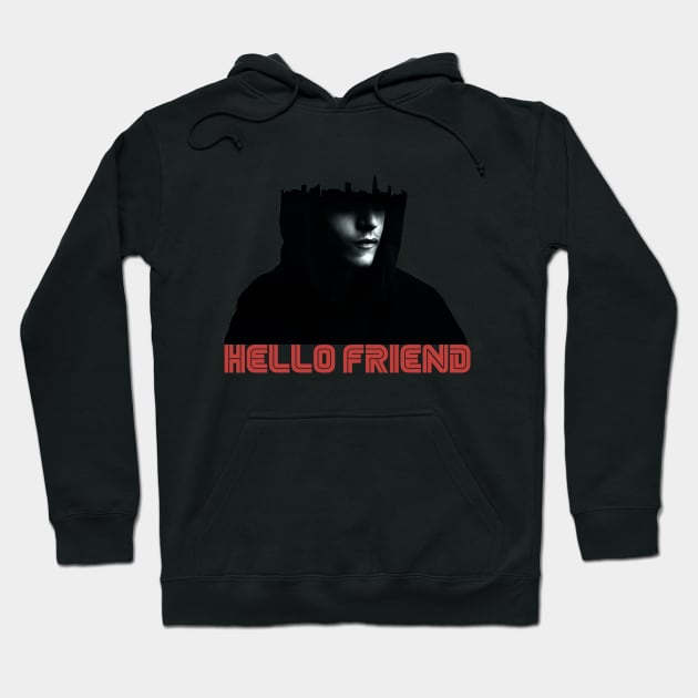 hello friend Hoodie by fahimahsarebel